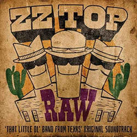 ZZ Top - RAW (‘That Little Ol' Band From Texas’ Original Soundtrack) - Vinyl